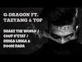 G-Dragon ft. Taeyang & TOP - Doom Dada, Ringa ...