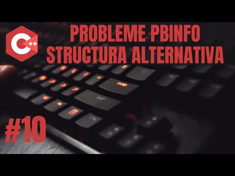 pbinfo - probleme structura alternativa #1 | C++ Introducere in programare #10