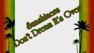 Sunshiners - Don't Dream It's Over