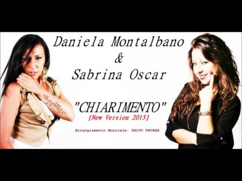 DANIELA MONTALBANO & SABRINA OSCAR - CHIARIMENTO [NEW VERSION 2015]