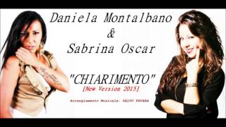 DANIELA MONTALBANO & SABRINA OSCAR - CHIARIMENTO [NEW VERSION 2015]