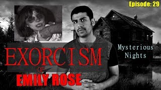 Episode 29: EXORCISM OF EMILY ROSE | 6 SPIRITS IN ONE BODY | Mysterious Nights