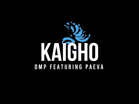 Kaigho - Official Lyric Video | DMP ft. Paeva