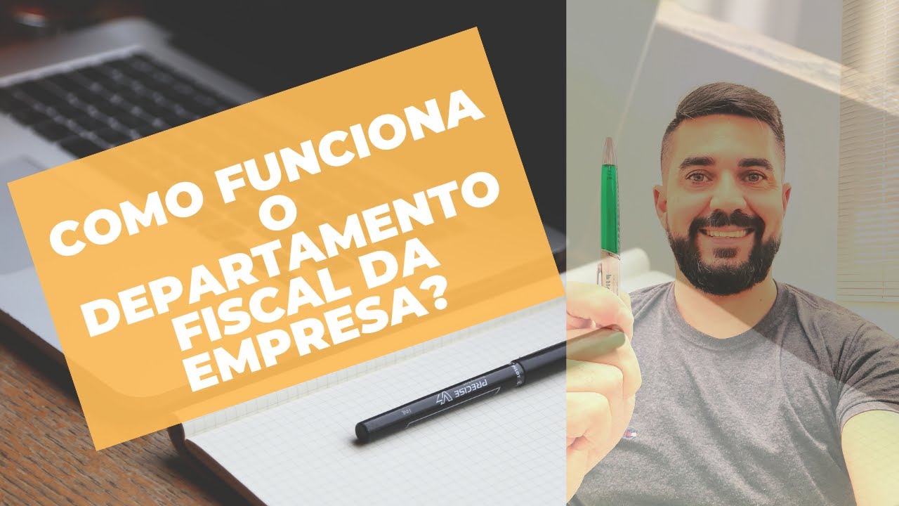 COMO FUNCIONA O DEPARTAMENTO FISCAL NA EMPRESA?