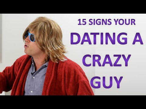 Signs Youre Dating A Crazy Woman Signs Youre Dating A Crazy Woman