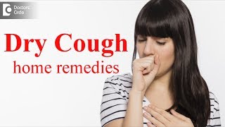 Dry Cough home remedies - Dr. Shankar B G