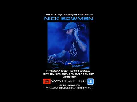 The Future Underground Show with Nick Bowman - September 2023