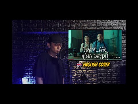 Konsta feat Timur Alixonov– Odamlar nima deydi? (Cover in English by Aziz Rapkash)