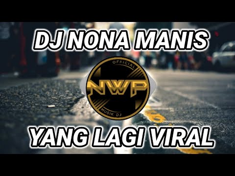 DJ NONA MANIS DARI LEMBATA REMIX FULL BASS❗DJ VIRAL TIK TOK TERBARU 2022