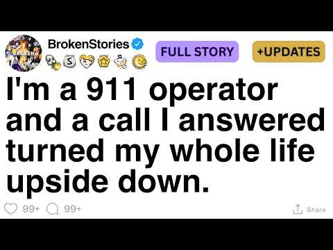 I'm a 911 operator and a call I answered turned my whole life upside down. [FULL STORY]