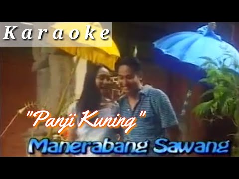 Panji Kuning - Manerabang Sawang__Karaoke