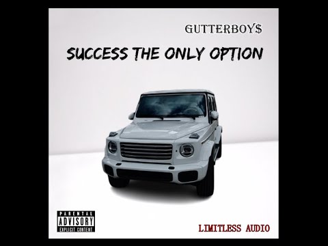 GutterBoy$ - Success The Only Option [Prod. Illu$ion] (Official Audio)