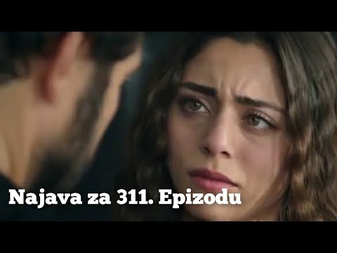 Najava za 311. Epizodu (Seher moja moja sjevernjaco) Emanet - Fatalna Ljubav