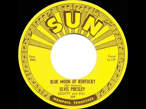1954 Elvis Presley - Blue Moon Of Kentucky