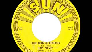 1954 Elvis Presley - Blue Moon Of Kentucky