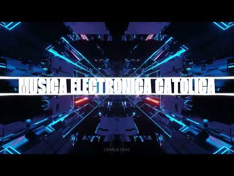 Charlie Dens - MIX MÚSICA ELECTRÓNICA CATÓLICA 2 | 2025
