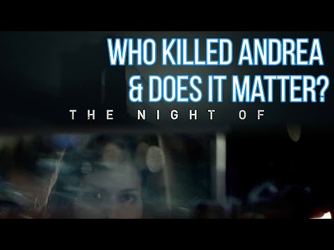 The Night Of - Who Killed Andrea and Does it Matter? (Mid-Season Recap)