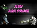 Warframe Perfect Build: Ash/Ash Prime 