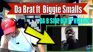 Da Brat ft  Biggie Smalls Da b side Dirty Version - Producer Reaction