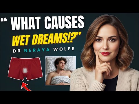 A Urologist explains nocturnal emissions (aka wet dreams, nightfall)!