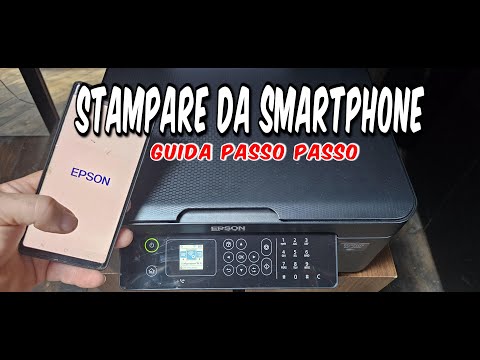 Guida come STAMPARE da SMARTPHONE ANDROID ( samsung ) su una STAMPANTE EPSON tramite APP / WI-FI