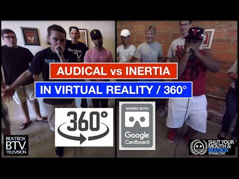 Audical vs Inertia / VR 360° Beatbox Battle