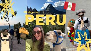 18 Days in Peru | Machu Picchu, the Amazon & the Inti Raymi Festival 🇵🇪
