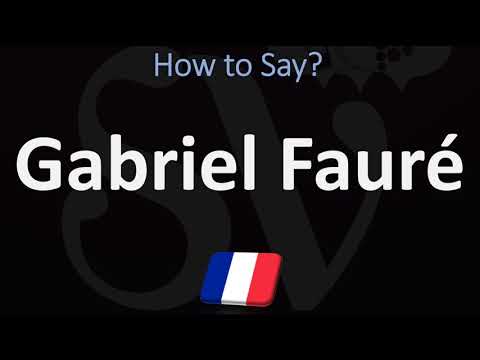 How to Pronounce Gabriel Fauré? (CORRECTLY)