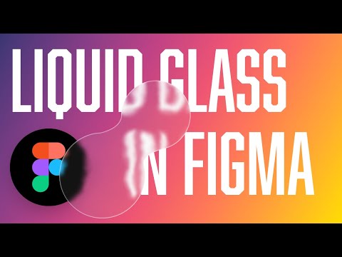 How to Make Apple's Liquid Glass Effect In Figma thumbnail
