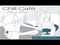 Chill Cafe - You are my hiding place 