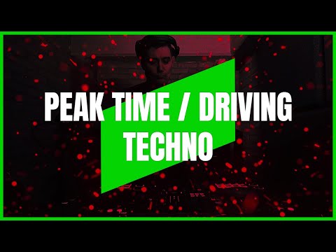 PEAK TIME / DRIVING TECHNO | MIX 002