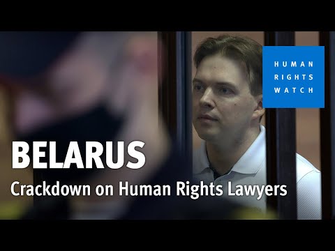 Belarus: Crackdown on Human Rights Lawyers | Human Rights Watch