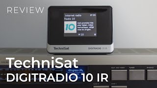 TechniSat DIGITRADIO 10 IR DAB/Internet Radio Review