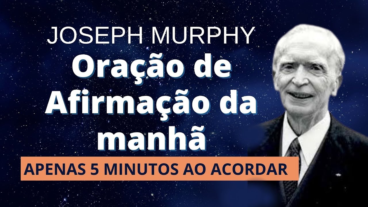 🙂Ouça todos os dias, menos de 5 min. para mudar seu dia! Joseph Murphy