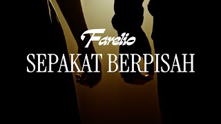Download lagu Farelio Ft. Foke - Sepakat Berpisah (OST. Dilanjutkan Salah Disudahi Perih)( Lyric Video) mp3