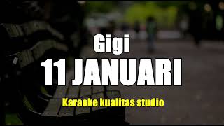Download lagu 11 JANUARI - GIGI KARAOKE VIDEO NO VOCAL MINUS ONE KUALITAS STUDIO mp3 Download lagu 11 JANUARI - GIGI KARAOKE VIDEO NO VOCAL MINUS ONE KUALITAS STUDIO mp3
