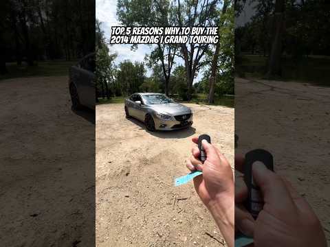 Top 5 Reasons Why You Should Buy the 2014 Mazda6 i Grand Touring