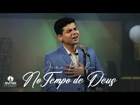 João Paulo - No tempo de Deus