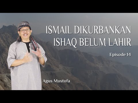 Jejak Langkah eps . 14 - ISMAIL DIKURBANKAN, ISHAQ BELUM LAHIR