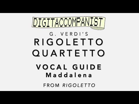 Rigoletto Quartetto (Vocal Guide - Maddalena) – Digital Accompaniment