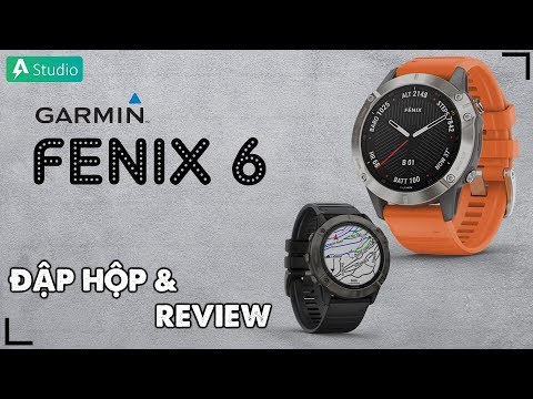 Đập hộp Garmin Fenix 6| Chiếc đồng hồ thông minh GPS 