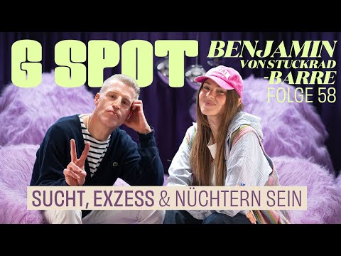 Sucht, Exzess & Nüchtern sein mit Benjamin von Stuckrad-Barre #58 G Spot Stefanie Giesinger