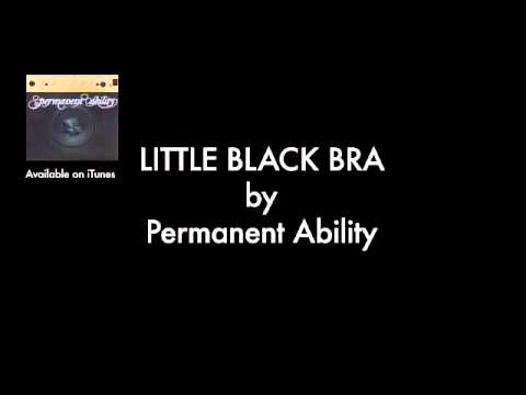 Little Black Bra by Permanent Ability