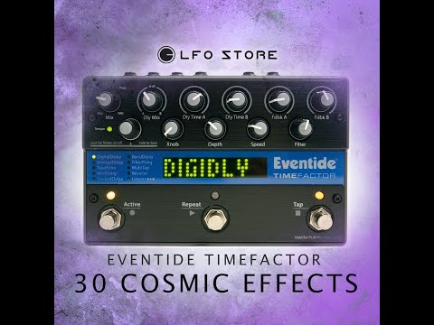 Eventide Timefactor - 30 Cosmic Effects