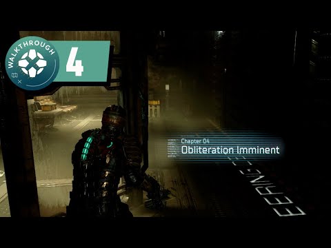 Dead Space Remake Gameplay Walkthrough - Obliteration Imminent (Chapter 4)