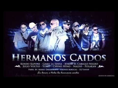 Kendo Kaponi Ft Gama La Sensa, Yomo, Voltio, Chyno Nyno, Jomar, Naldo,  Polakan,  Hermanos Caidos