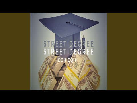 Street Degree (Ooh Ooh)