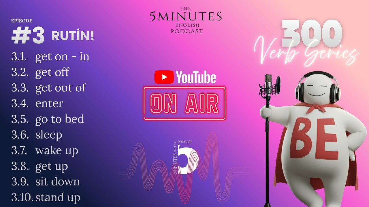 RUTİNLERİMİZ / 300 VERBS PODCAST EPISODE #3