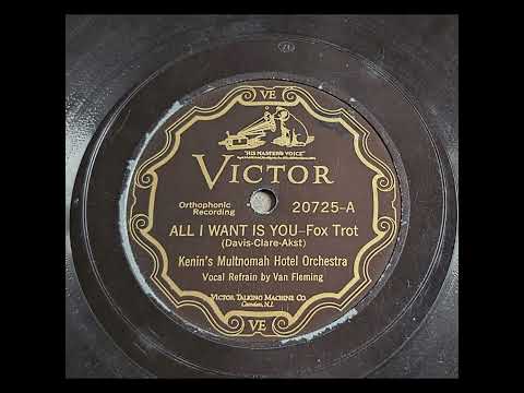 Kenin's Multnomah Hotel Orchestra - All I Want Is You
