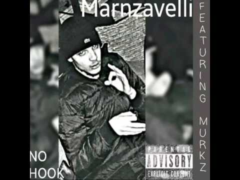 Marnzavelli Ft Murkz - No Hook